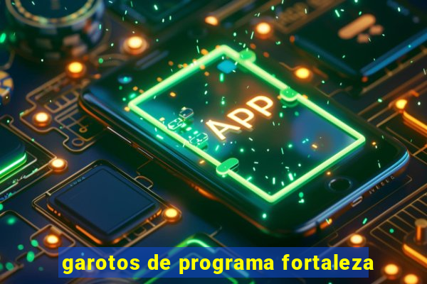 garotos de programa fortaleza